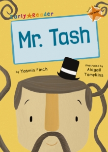 Mr Tash : (Orange Early Reader)