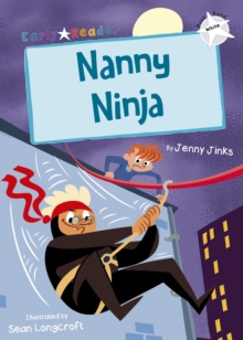 Nanny Ninja (White Early Reader)