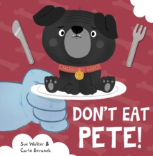 Don't Eat Pete, Paperback / softback Book Don't Eat Pete, Paperback / softback Book