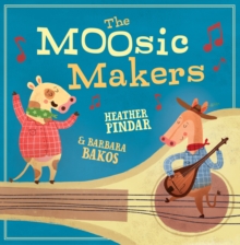 The MOOsic Makers, Paperback / softback Book The MOOsic Makers, Paperback / softback Book