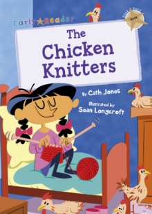 The Chicken Knitters : (Gold Early Reader)