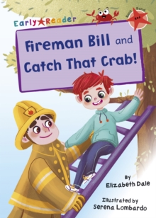 Fireman Bill and Catch That Crab! : (Red Early Reader)