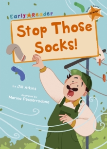 Stop Those Socks! : (Orange Early Reader)