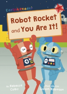 Robot Rocket and You Are It! : (Red Early Reader)