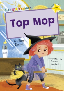 Top Mop : (Yellow Early Reader)