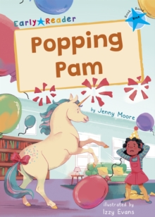 Popping Pam : (Blue Early Reader)