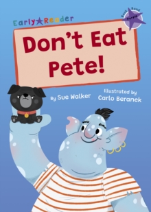 Don't Eat Pete! : (Purple Early Reader)