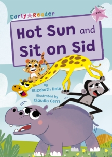 Hot Sun and Sit on Sid : (Pink Early Reader)