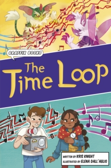 The Time Loop : Graphic Reluctant Reader