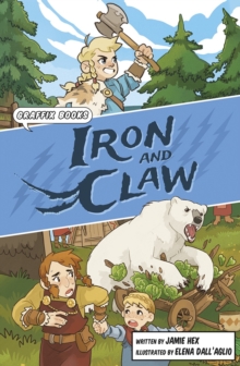 Iron and Claw : Graphic Reluctant Reader