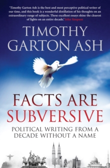 Facts are Subversive : Political Writing from a Decade without a Name, Paperback Book Facts are Subversive : Political Writing from a Decade without a Name, Paperback Book