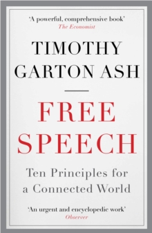 Free Speech : Ten Principles for a Connected World, Paperback / softback Book Free Speech : Ten Principles for a Connected World, Paperback / softback Book