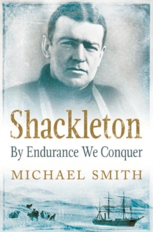 Shackleton : By Endurance We Conquer