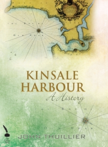 Kinsale Harbour : A History