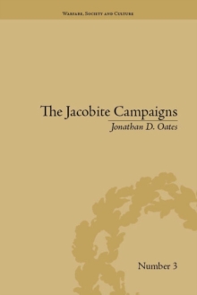 The Jacobite Campaigns : The British State at War