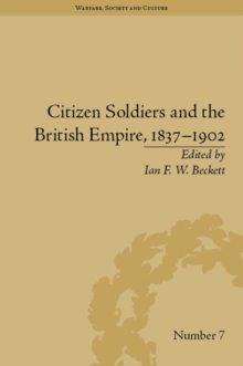 Citizen Soldiers and the British Empire, 1837-1902