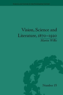 Vision, Science and Literature, 1870-1920 : Ocular Horizons, PDF eBook Vision, Science and Literature, 1870-1920 : Ocular Horizons, PDF eBook