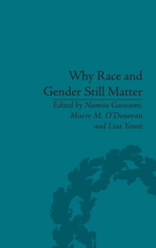 Why Race and Gender Still Matter : An Intersectional Approach