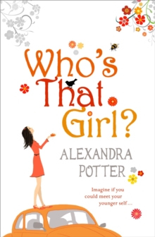 Who's That Girl? : A funny and enchanting romcom from the author of CONFESSIONS OF A FORTY-SOMETHING F##K UP!