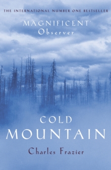 Cold Mountain : The Worldwide Number One Bestseller