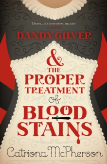 Dandy Gilver and the Proper Treatment of Bloodstains