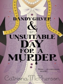 Dandy Gilver and an Unsuitable Day for a Murder