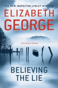 Believing the Lie : An Inspector Lynley Novel: 17, EPUB eBook Believing the Lie : An Inspector Lynley Novel: 17, EPUB eBook