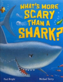 What's More Scary Than a Shark?, Hardback Book What's More Scary Than a Shark?, Hardback Book