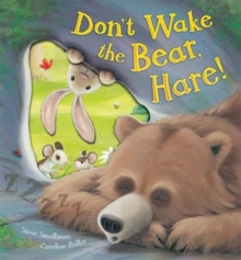 Don't Wake the Bear, Hare!, Hardback Book Don't Wake the Bear, Hare!, Hardback Book