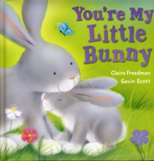 You're My Little Bunny, Board book Book You're My Little Bunny, Board book Book