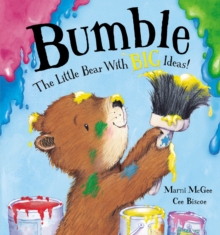 Bumble - The Little Bear with Big Ideas, Paperback / softback Book Bumble - The Little Bear with Big Ideas, Paperback / softback Book