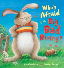 Who's Afraid of the Big Bad Bunny?, Hardback Book Who's Afraid of the Big Bad Bunny?, Hardback Book