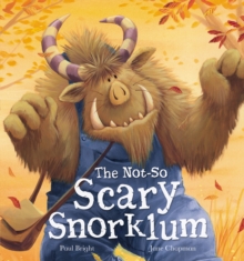 The Not-so Scary Snorklum, Hardback Book The Not-so Scary Snorklum, Hardback Book