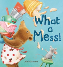 What a Mess!, Hardback Book What a Mess!, Hardback Book