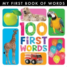 My First Book of Words: 100 First Words, Hardback Book My First Book of Words: 100 First Words, Hardback Book
