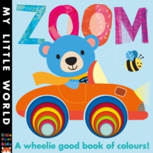Zoom : A Wheelie Good Book of Colours, Novelty book Book Zoom : A Wheelie Good Book of Colours, Novelty book Book