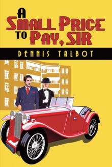 A Small Price to Pay, Sir, Paperback / softback Book A Small Price to Pay, Sir, Paperback / softback Book