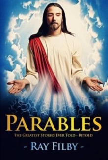 Parables : The Greatest Stories Ever Told - Retold, Paperback Book Parables : The Greatest Stories Ever Told - Retold, Paperback Book