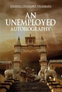 An Unemployed Autobiography, Paperback / softback Book An Unemployed Autobiography, Paperback / softback Book