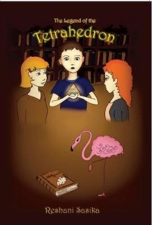 The Legend of the Tetrahedron, Paperback / softback Book The Legend of the Tetrahedron, Paperback / softback Book