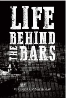 Life Behind the Bars, Paperback / softback Book Life Behind the Bars, Paperback / softback Book