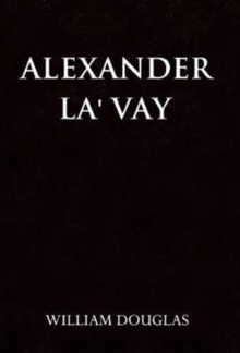 Alexander La' Vay, Paperback / softback Book Alexander La' Vay, Paperback / softback Book