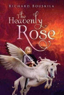 The Heavenly Rose, Paperback / softback Book The Heavenly Rose, Paperback / softback Book