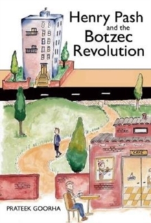 Henry Pash and the Botzec Revolution, Paperback / softback Book Henry Pash and the Botzec Revolution, Paperback / softback Book