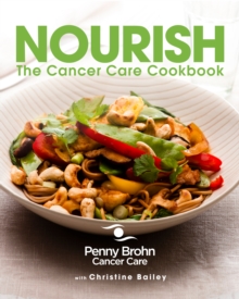 Nourish the Cancer Care Cookbook, Paperback / softback Book Nourish the Cancer Care Cookbook, Paperback / softback Book