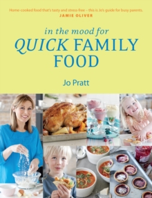 In the Mood for Quick Family Food, Paperback Book In the Mood for Quick Family Food, Paperback Book