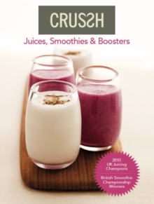 Crussh: Juices, Smoothies and Boosters, Paperback Book Crussh: Juices, Smoothies and Boosters, Paperback Book