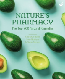 Nature's Pharmacy : The Top 200 Natural Remedies