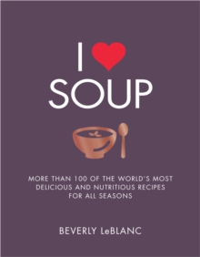 I Love Soup, Paperback / softback Book I Love Soup, Paperback / softback Book