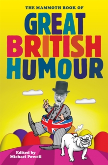 The Mammoth Book of Great British Humour, Paperback Book The Mammoth Book of Great British Humour, Paperback Book